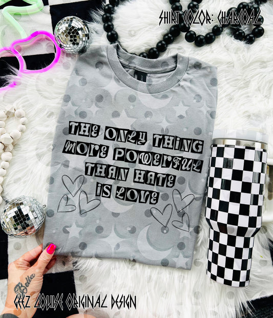 The Only Thing More Powerful Than Hate Is Love – Inspirational Quote Digital Design PNG