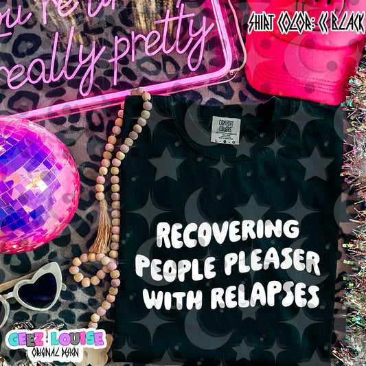 Recovering People Pleaser With Relapses PNG | Funny Mental Health Shirt Design | Limited Digital Download