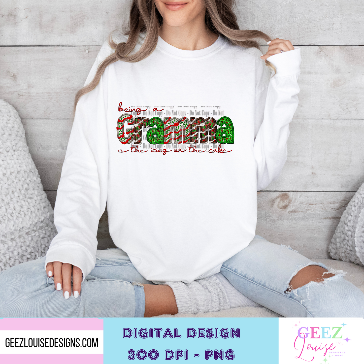 being a Gramma is the icing on the cake Christmas - Digital Download- PNG