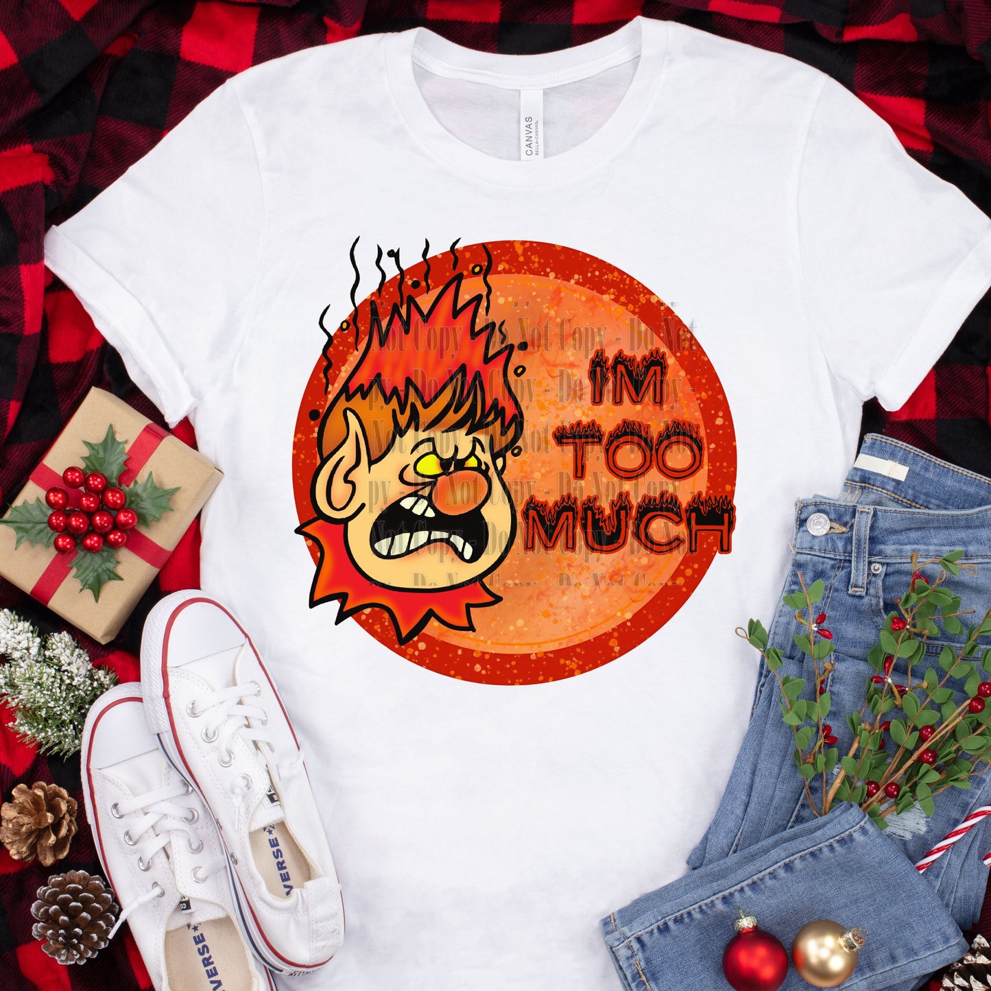 I’m Too Much Digital Design | Heat Miser Christmas PNG