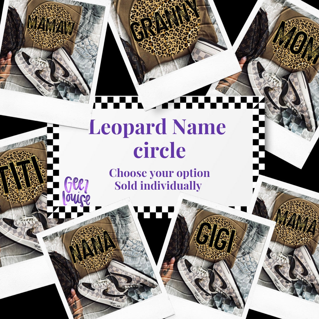 Mom, Grandma, etc leopard circle - Digital Download- PNG