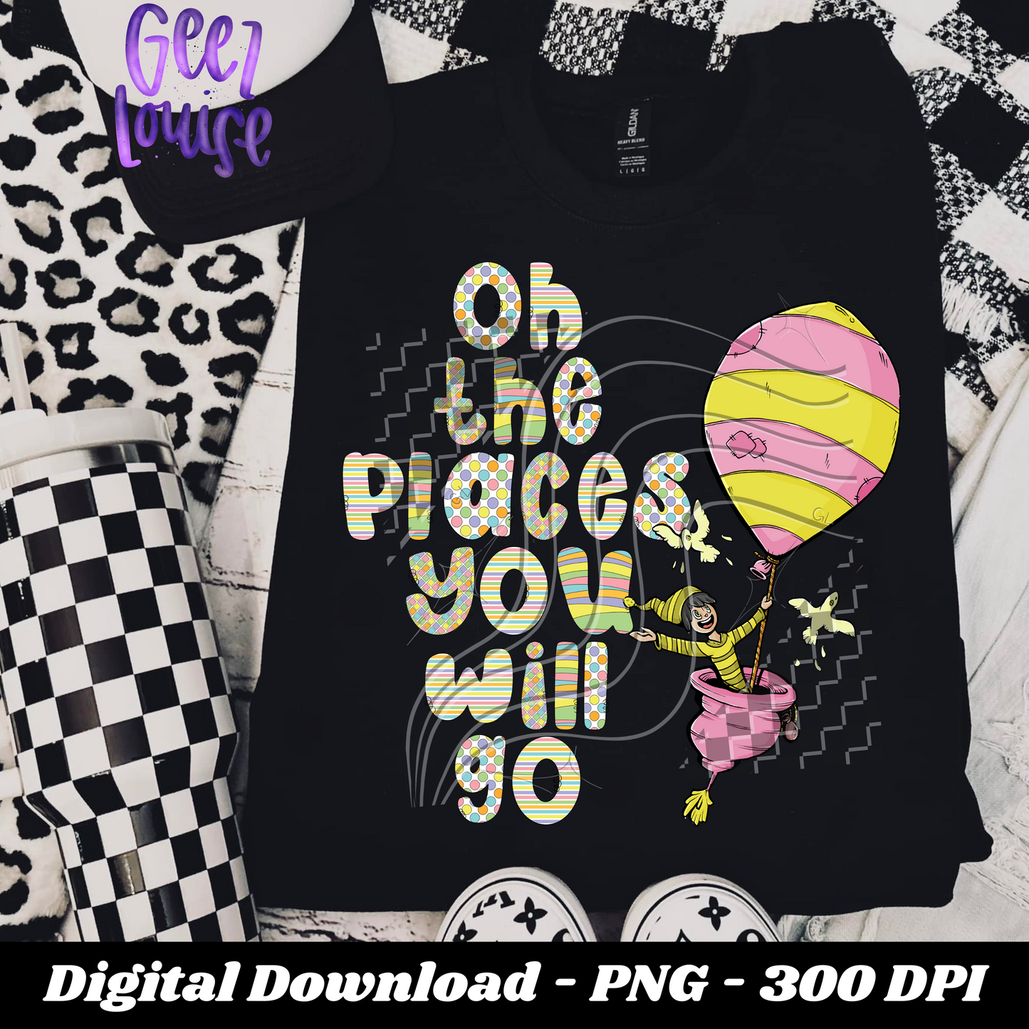 Places you will go - Digital Download- PNG