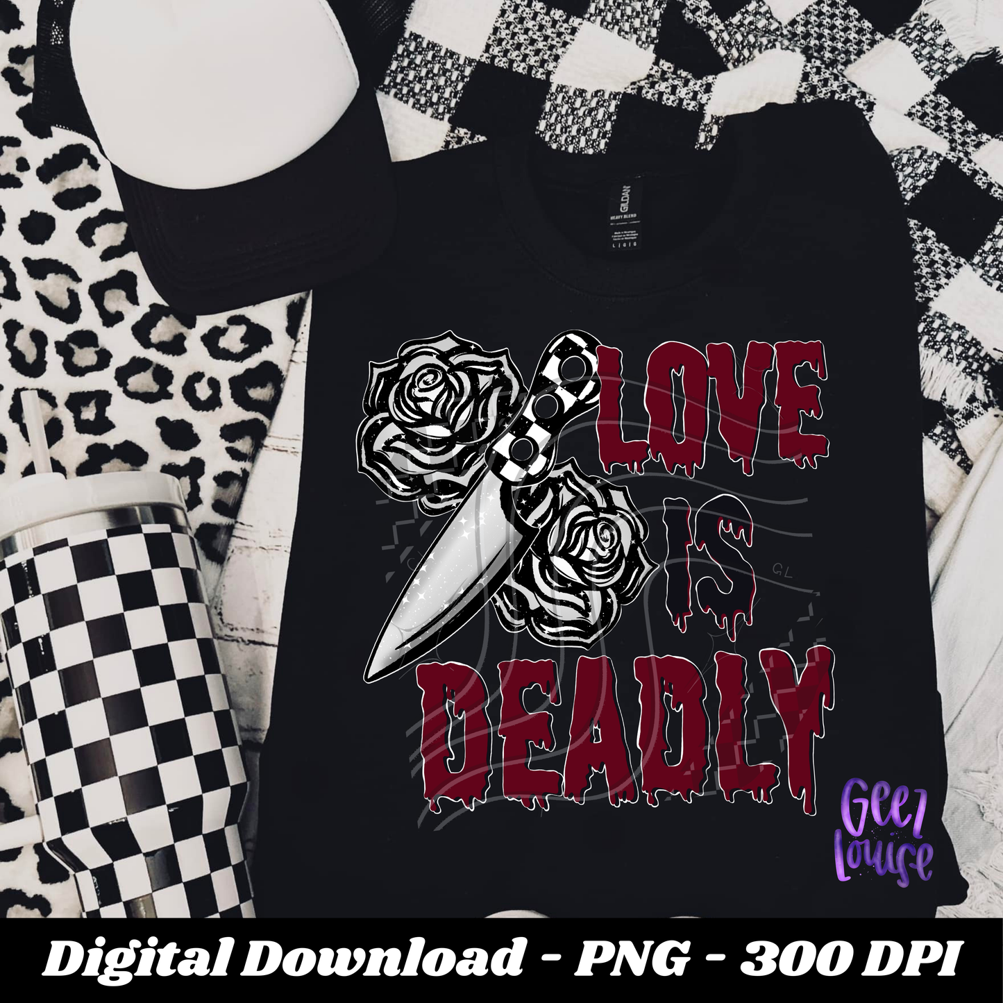 Love is Deadly- Valentine - Digital Download- PNG