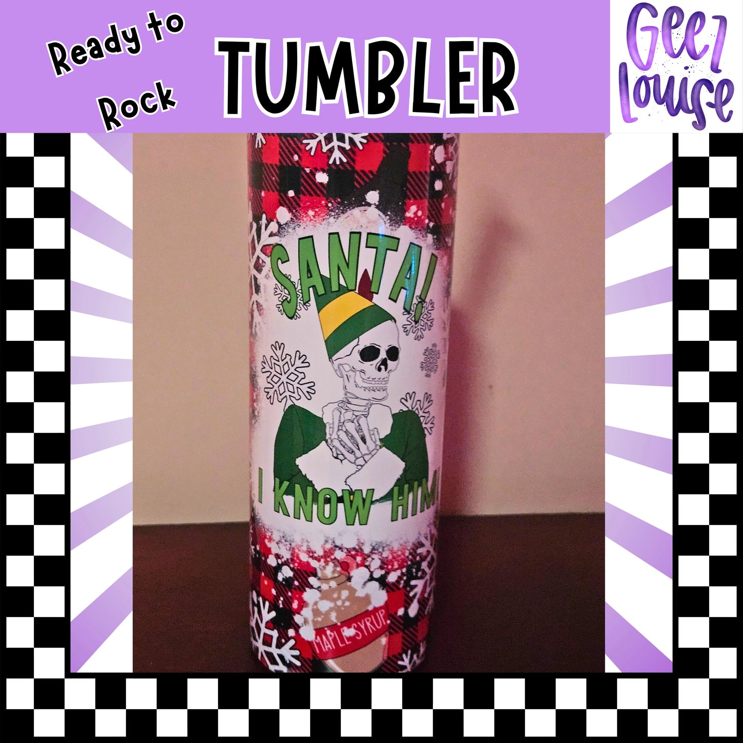 “Santa! I Know Him” Skeleton 20oz Tumbler