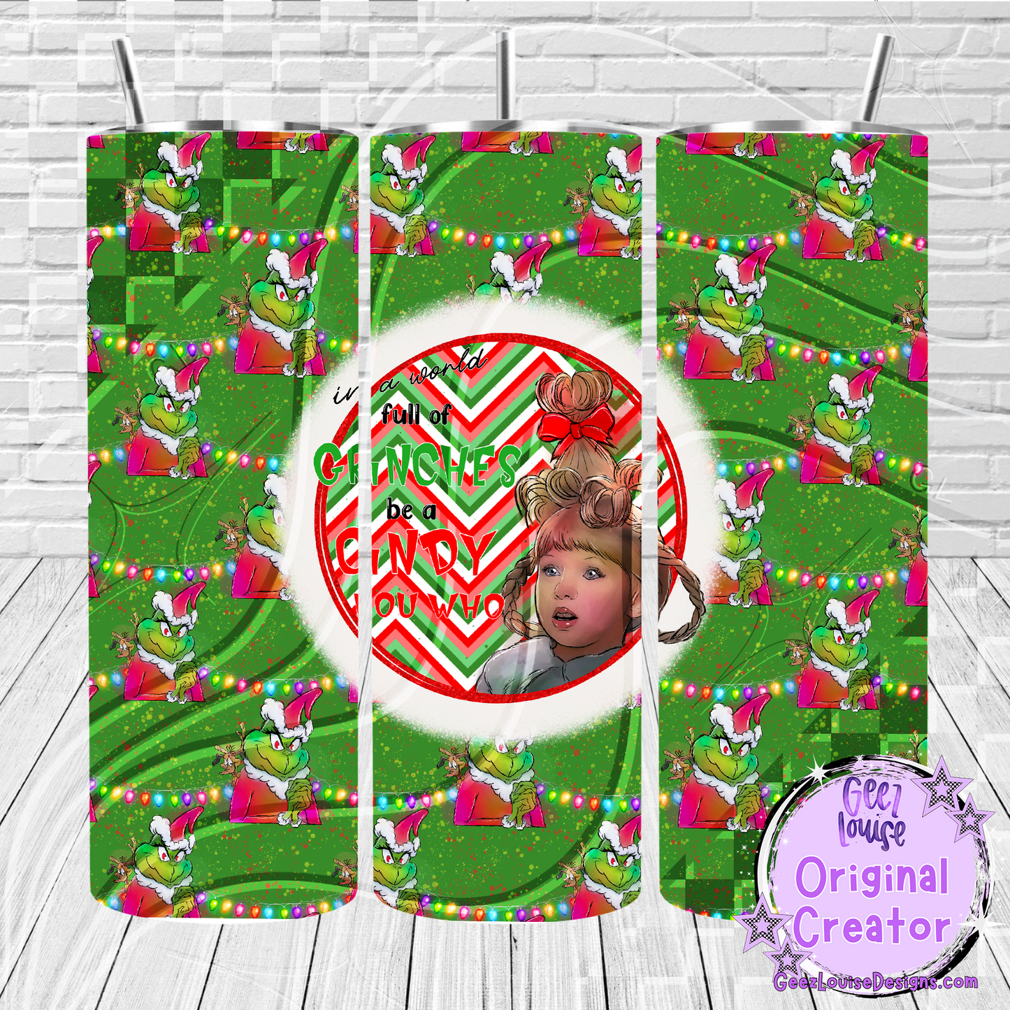 Funny Christmas Tumbler Wrap – In a World Full of Grinches Be a Cindy Lou Who (20 oz Skinny PNG)