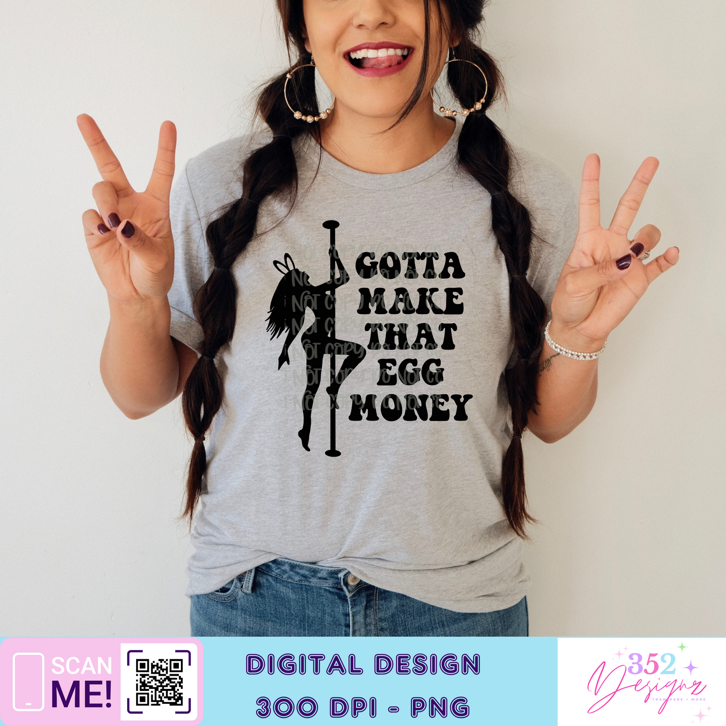 Gotta make that egg money Easter - Digital Download- PNG - single color