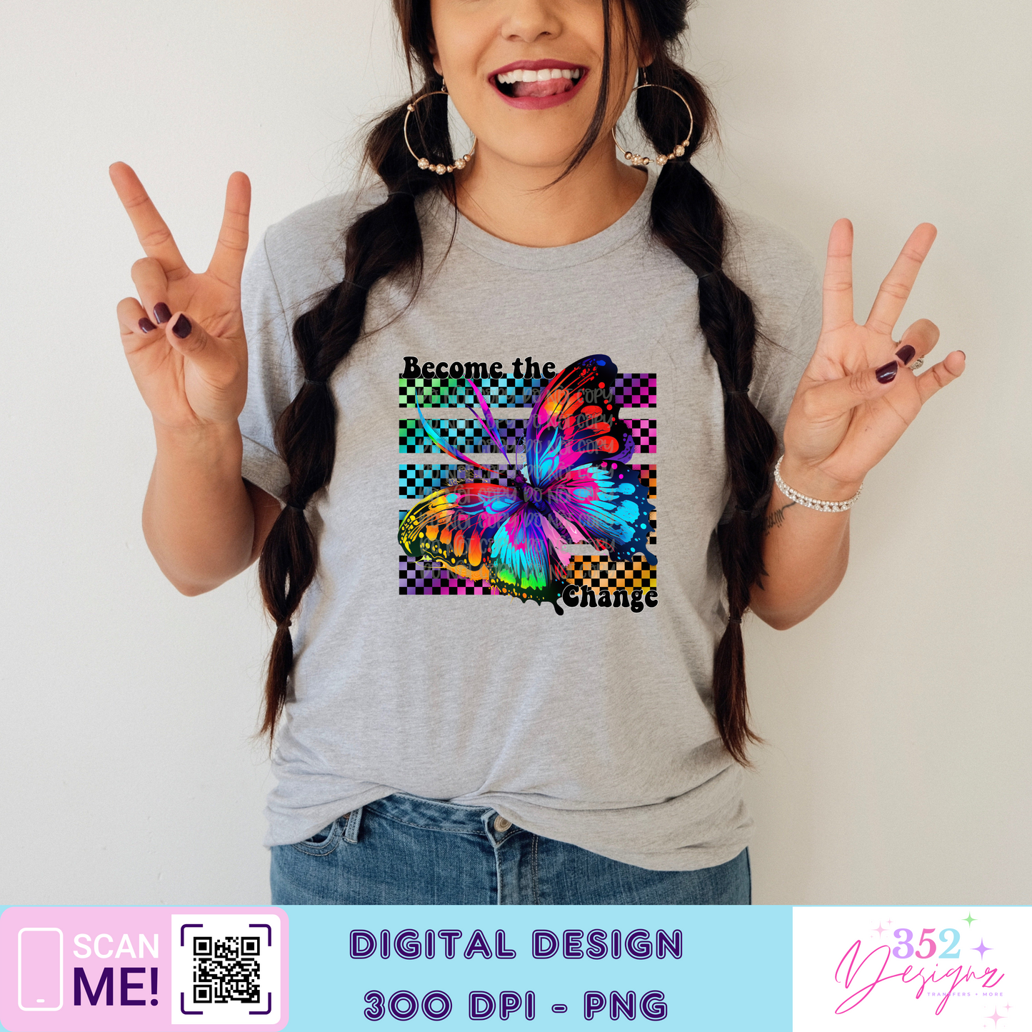 Become the change - Digital Download- PNG