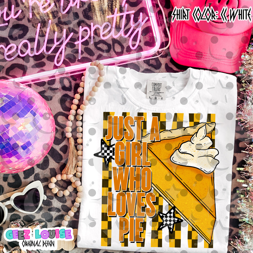 Just A Girl Who Loves Pie PNG | Pumpkin Pie Sublimation Design | Funny Fall Dessert Shirt PNG
