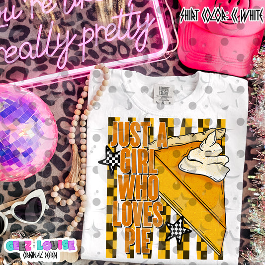 Just A Girl Who Loves Pie PNG | Pumpkin Pie Sublimation Design | Funny Fall Dessert Shirt PNG