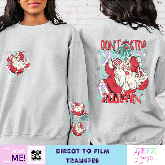 Don't stop believing - Direct to Film Transfer - made to order