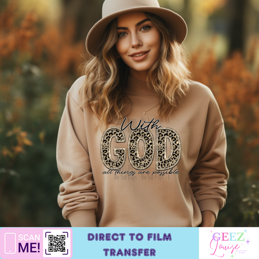 With God all things are possible - Direct to Film Transfer - made to order