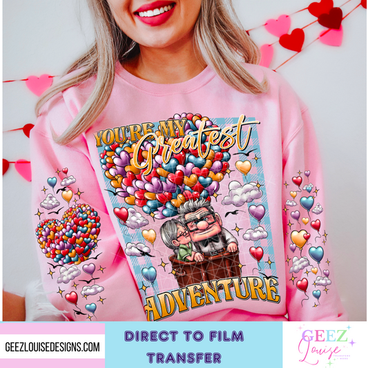 You're my greatest adventure Valentine's- Direct to Film Transfer - made to order