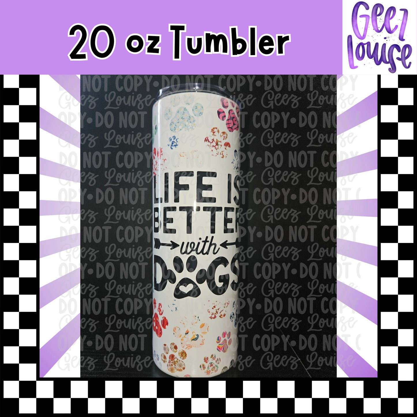 Life Is Better With Dogs 20 oz Stainless Steel Tumbler – Lid & Straw Included