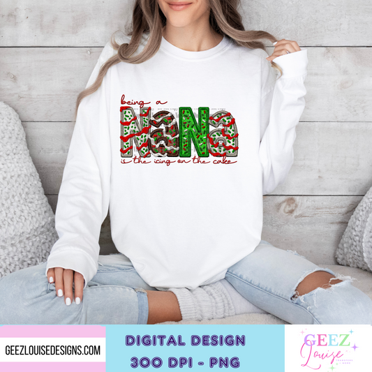 being a Nana is the icing on the cake Christmas  - Digital Download- PNG
