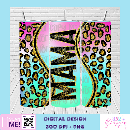 Mama Rainbow leopard tumbler - Digital Download- PNG