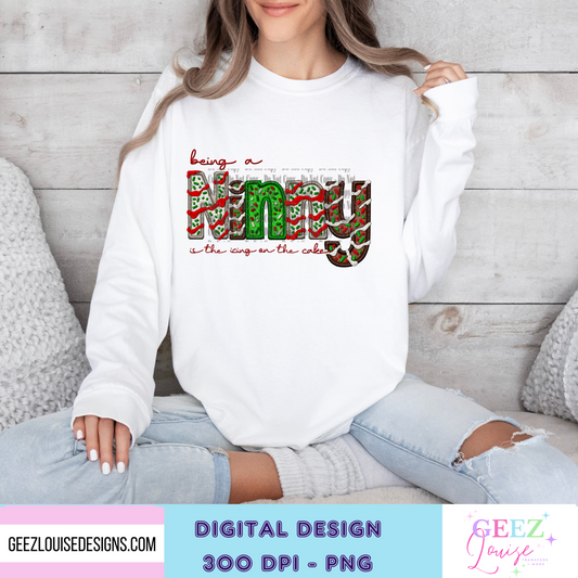 being a Ninny is the icing on the cake Christmas  - Digital Download- PNG