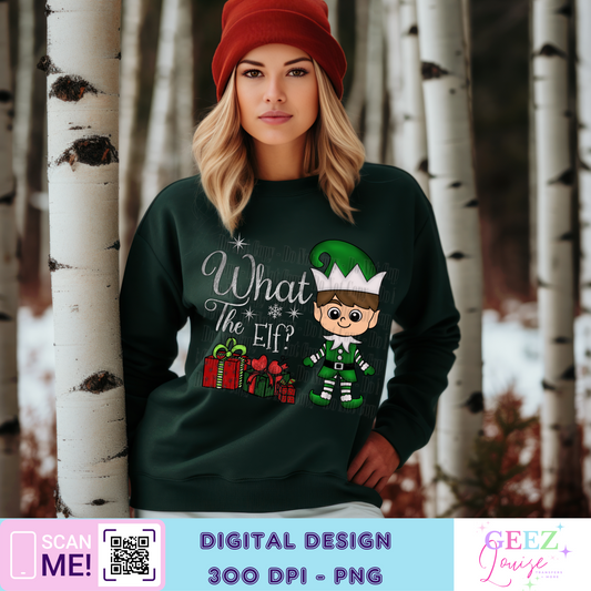 What the elf - Digital Download- PNG