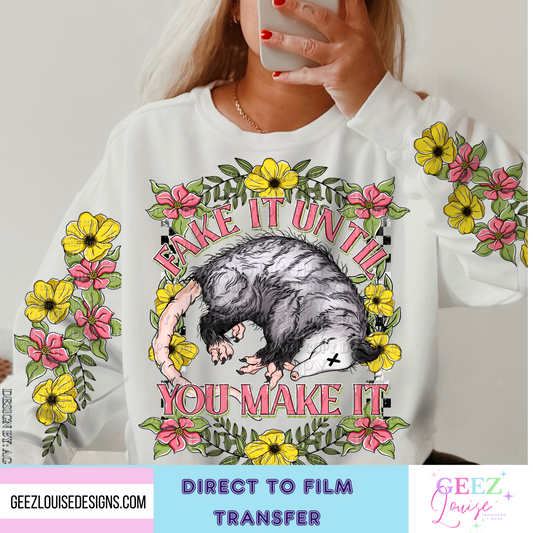 fake it until you make it - Direct to Film Transfer - made to order