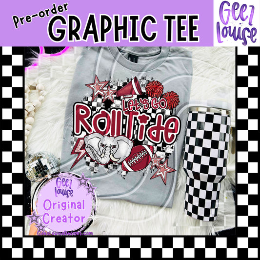 Let’s Go Roll Tide Graphic Tee – Made to Order | Local Pickup or Shipping
