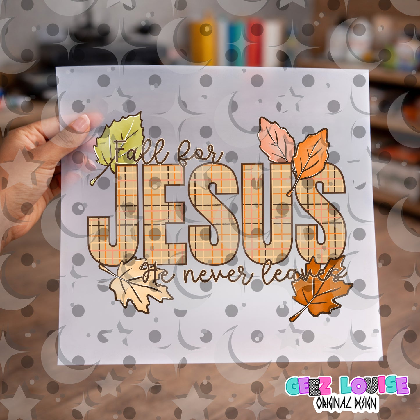 Fall for Jesus He Never Leaves PNG | Christian Fall Sublimation Design | Autumn Faith Shirt Design | Digital Download