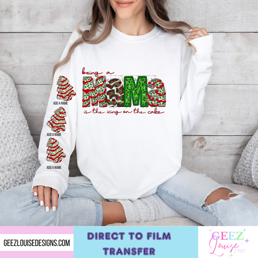being a mama is the icing on the cake personalized Christmas  - Direct to Film Transfer - made to order