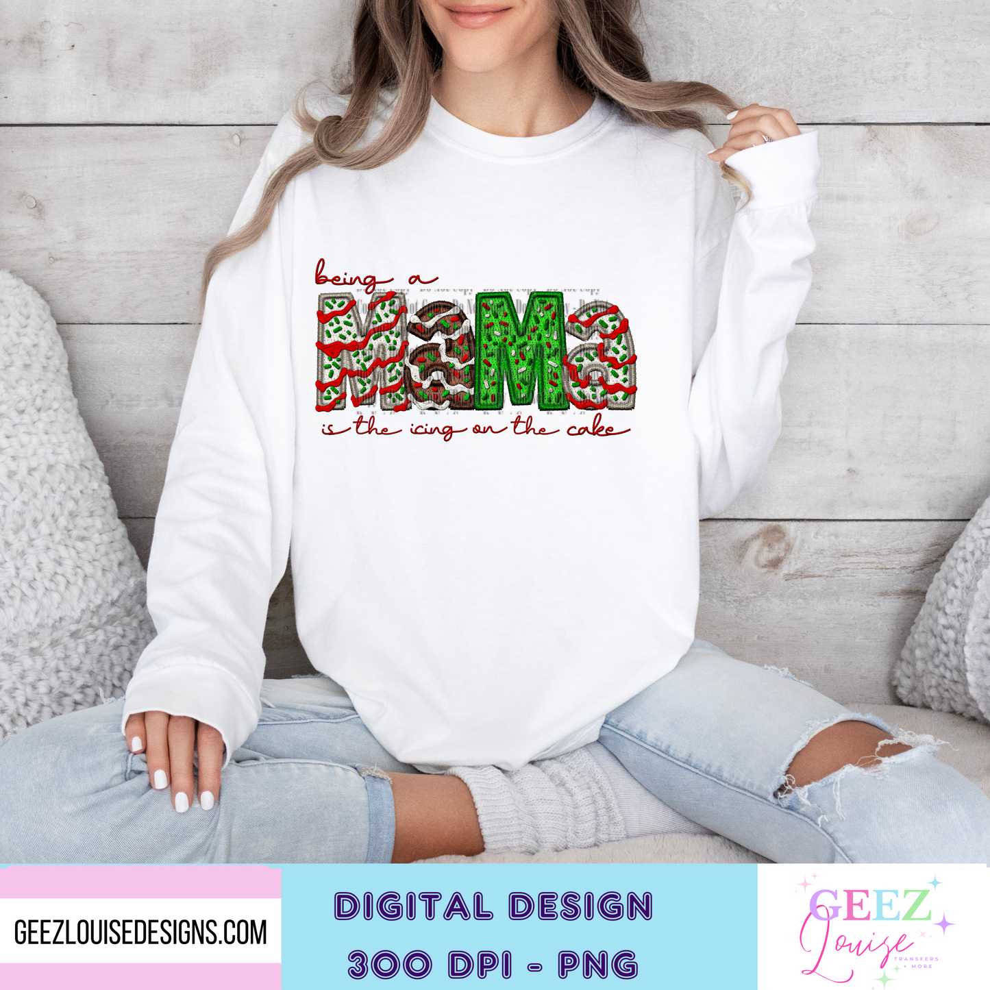 being a Mama is the icing on the cake Christmas  - Digital Download- PNG