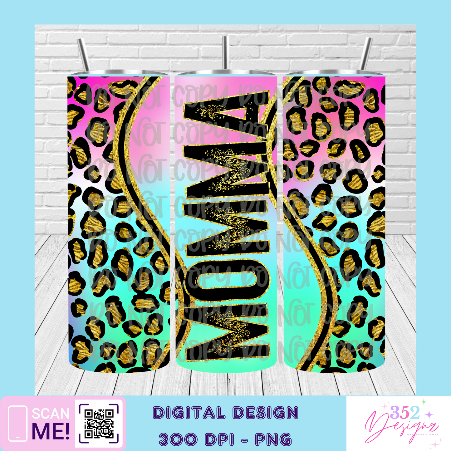 Momma Rainbow leopard tumbler - Digital Download- PNG