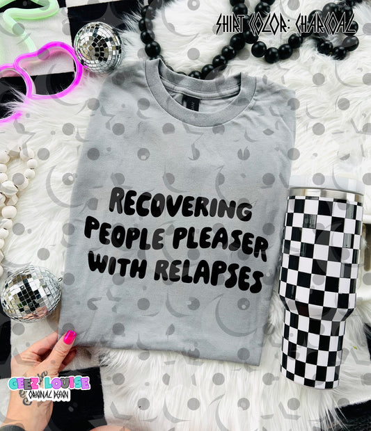 Recovering People Pleaser With Relapses PNG | Funny Mental Health Shirt Design | Limited Digital Download