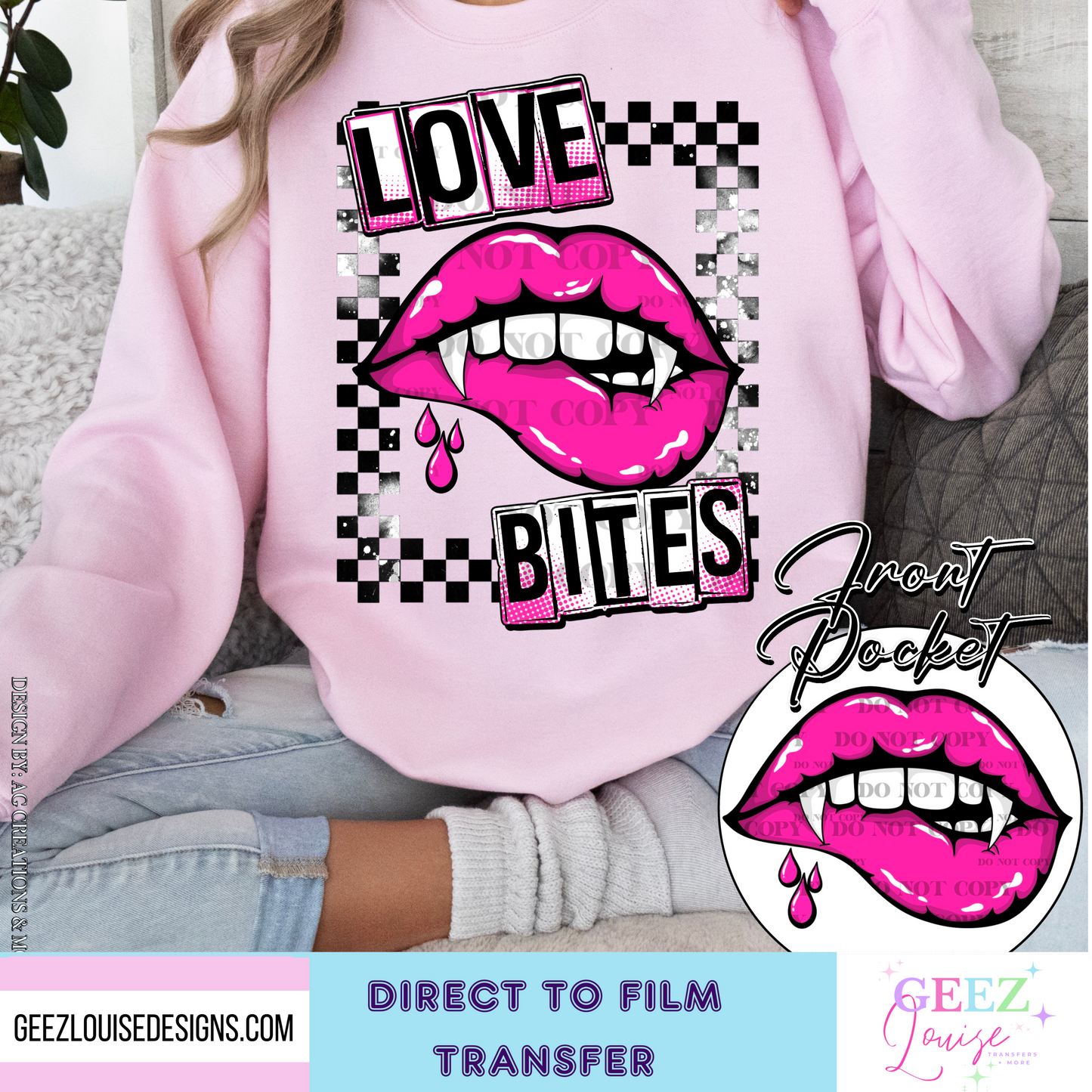 Love Bites Valentine's - Direct to Film Transfer - made to order