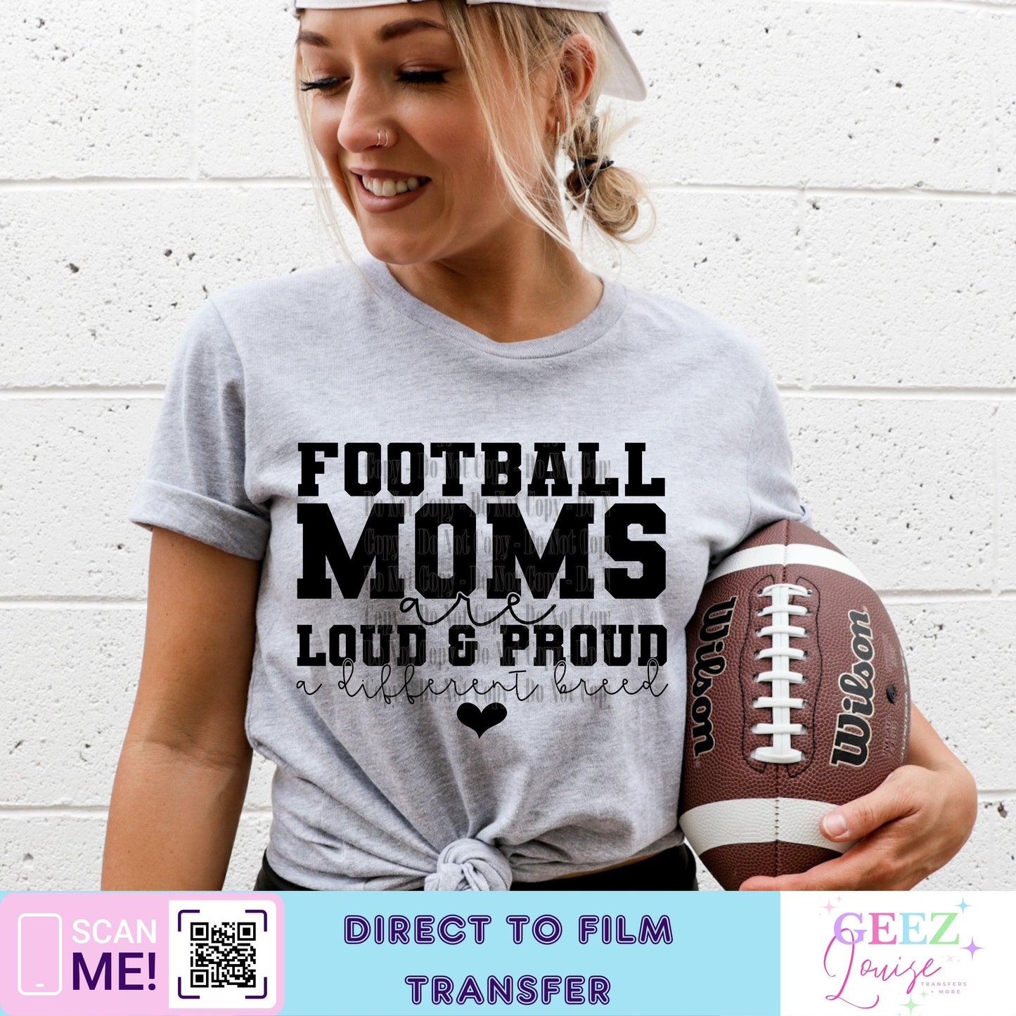 Football moms are loud and proud - Direct to Film Transfer - made to order
