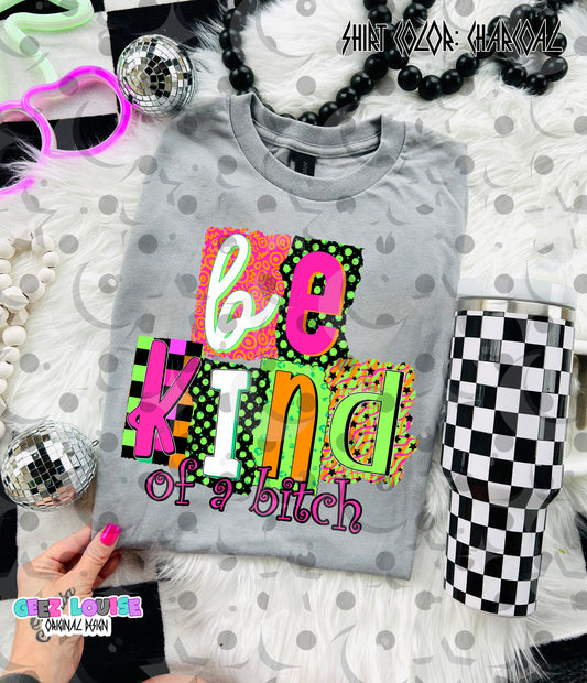 Be Kind of a Bitch Digital Design PNG | FriYAY Deal