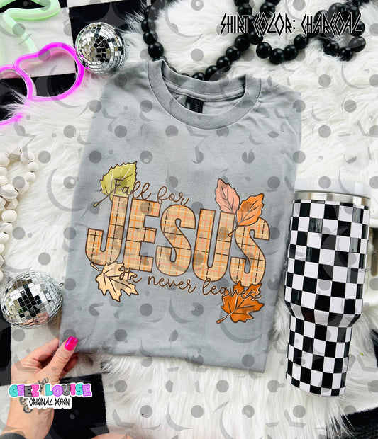 Fall for Jesus He Never Leaves PNG | Christian Fall Sublimation Design | Autumn Faith Shirt Design | Digital Download