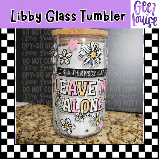 Leave Me Alone Libby Glass Tumbler | 16oz Funny Floral Glass Cup with Bamboo Lid & Straw