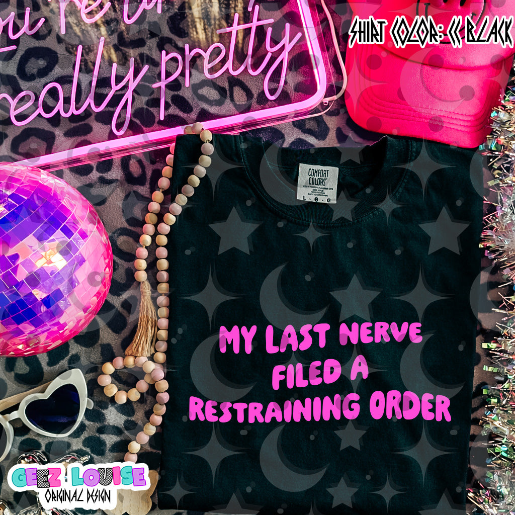 My Last Nerve Filed a Restraining Order PNG | Funny Sarcastic Mental Health Shirt Design | Limited Digital Download
