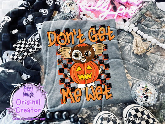 “Don’t Get Me Wet” Design – Digital Download