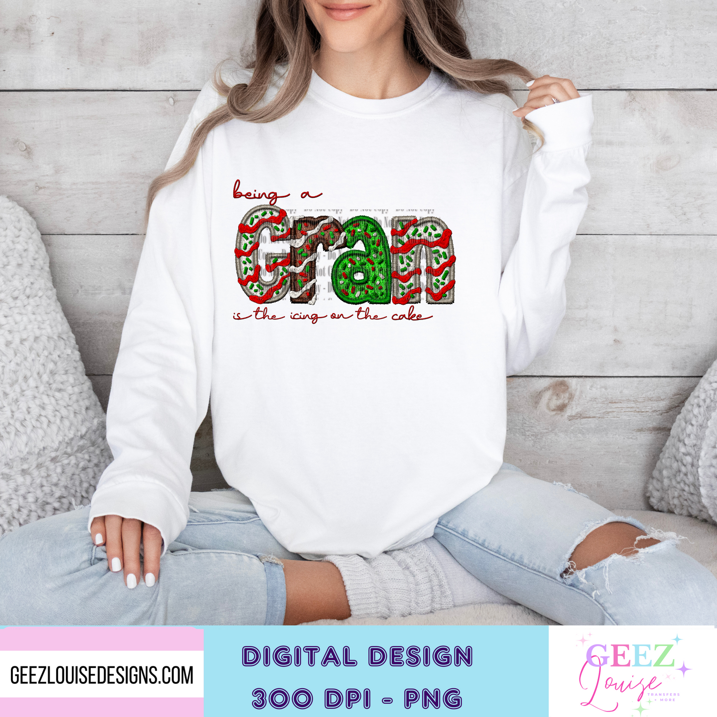 being a Gran is the icing on the cake Christmas  - Digital Download- PNG
