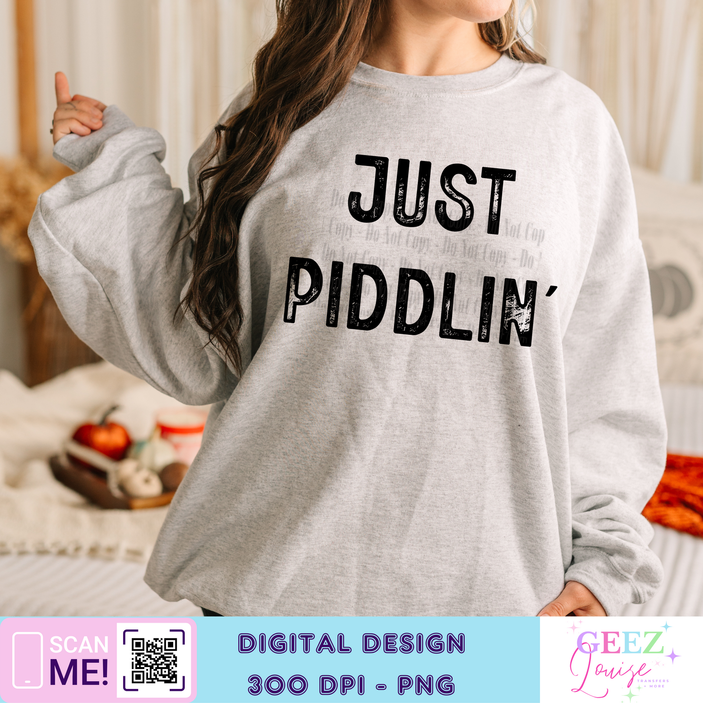 Just piddlin' - Digital Download- PNG
