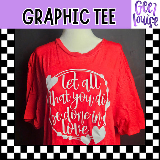 Let All You Do Graphic Tee– Ready to Ship