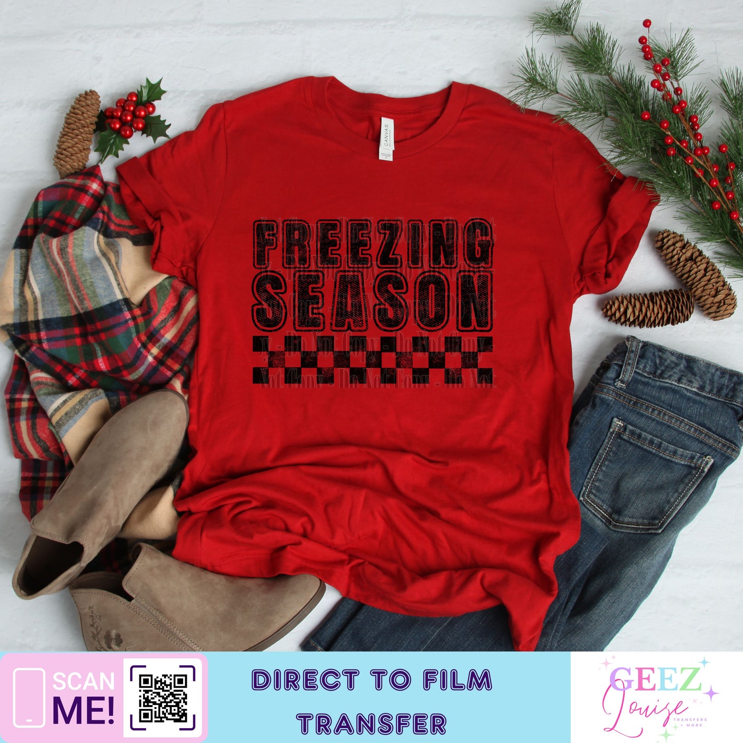 freezin season - Direct to Film Transfer - made to order