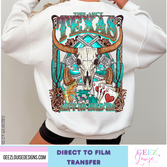This aint Texas- Direct to Film Transfer - made to order