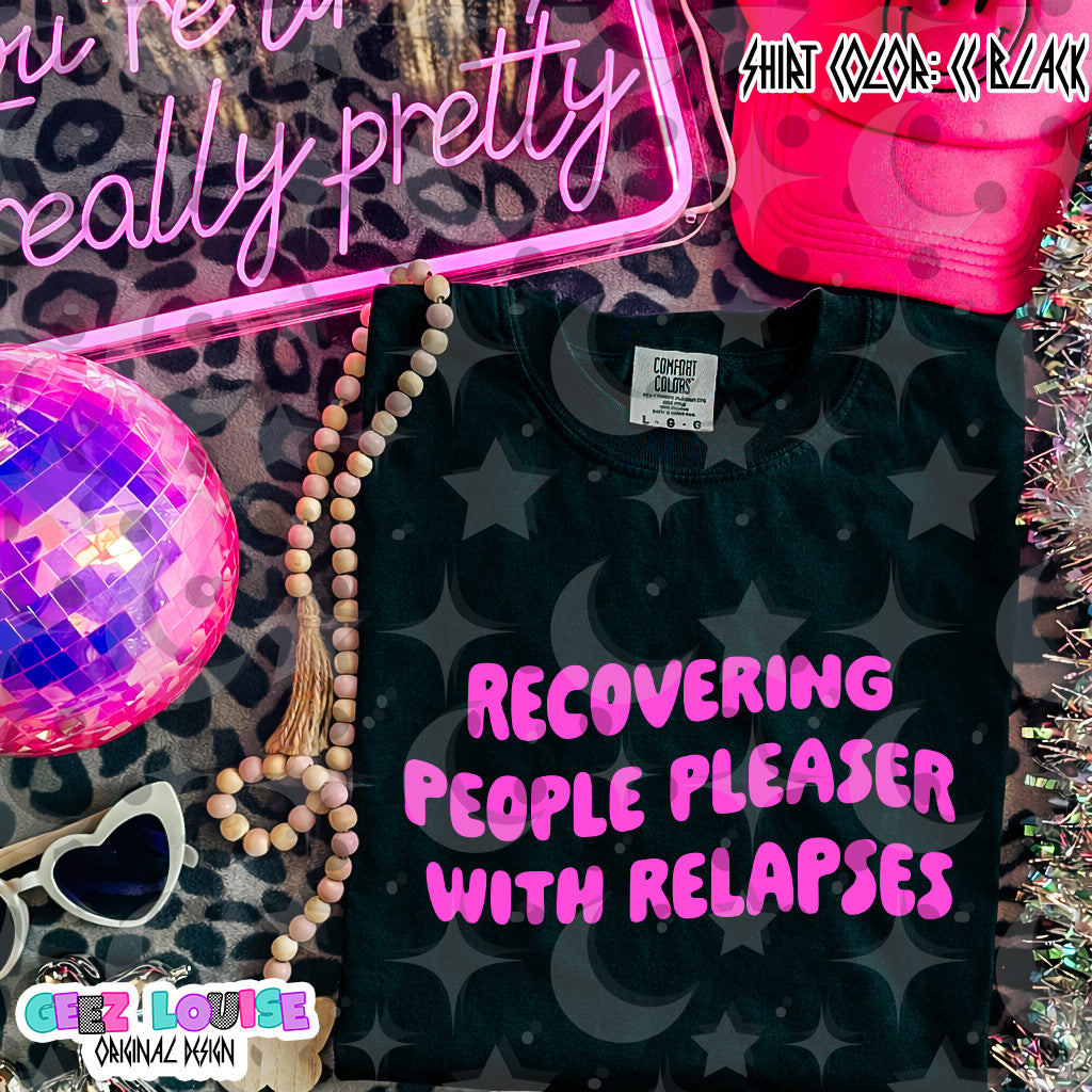 Recovering People Pleaser With Relapses PNG | Funny Mental Health Shirt Design | Limited Digital Download