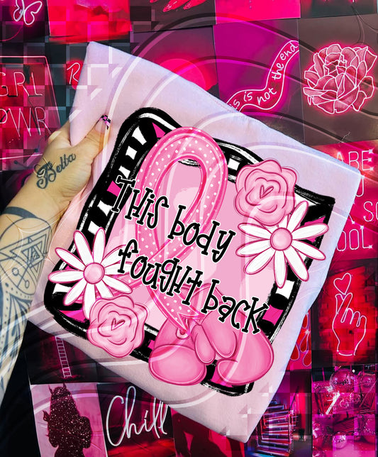 This Body Fought Back PNG – Breast Cancer Survivor Digital Design with Pink Ribbon & Gloves