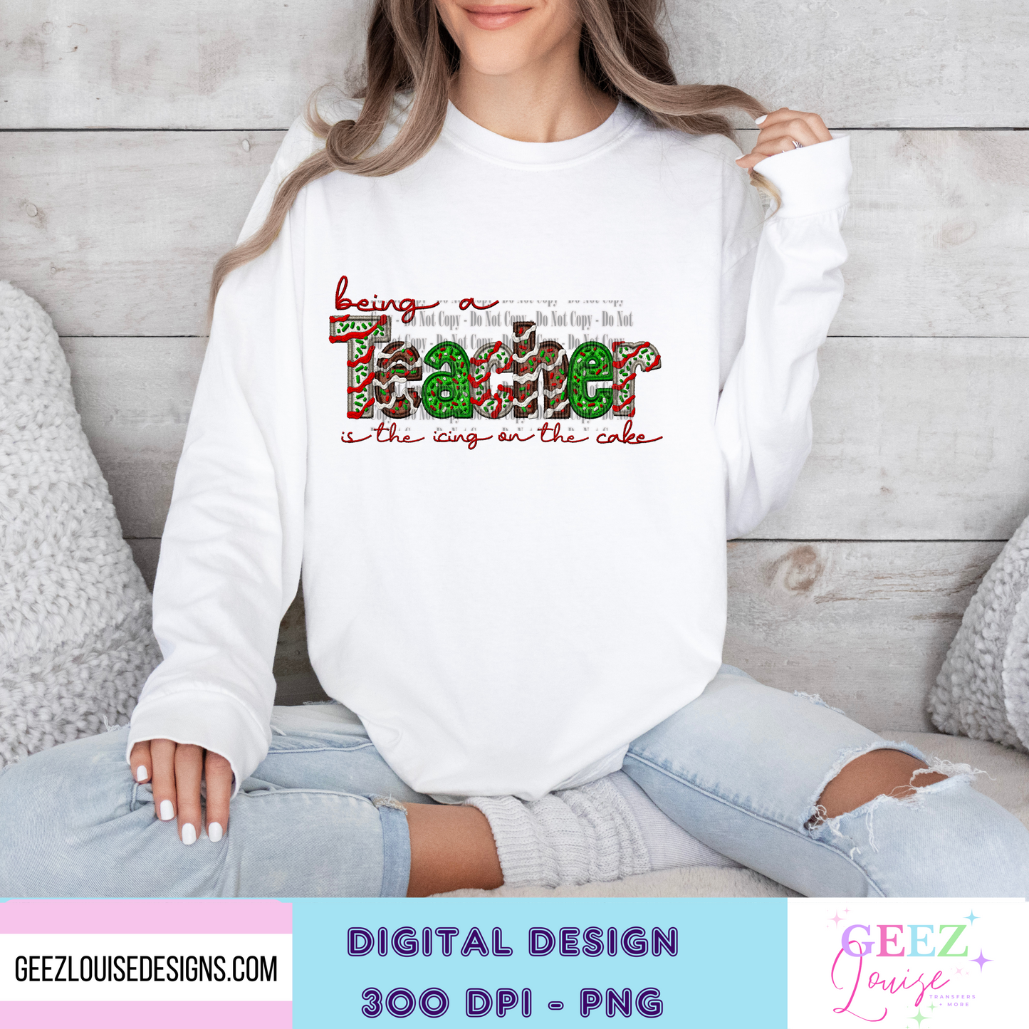 being a Teacher is the icing on the cake Christmas  - Digital Download- PNG