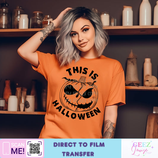 This is Halloween - Direct to Film Transfer - made to order