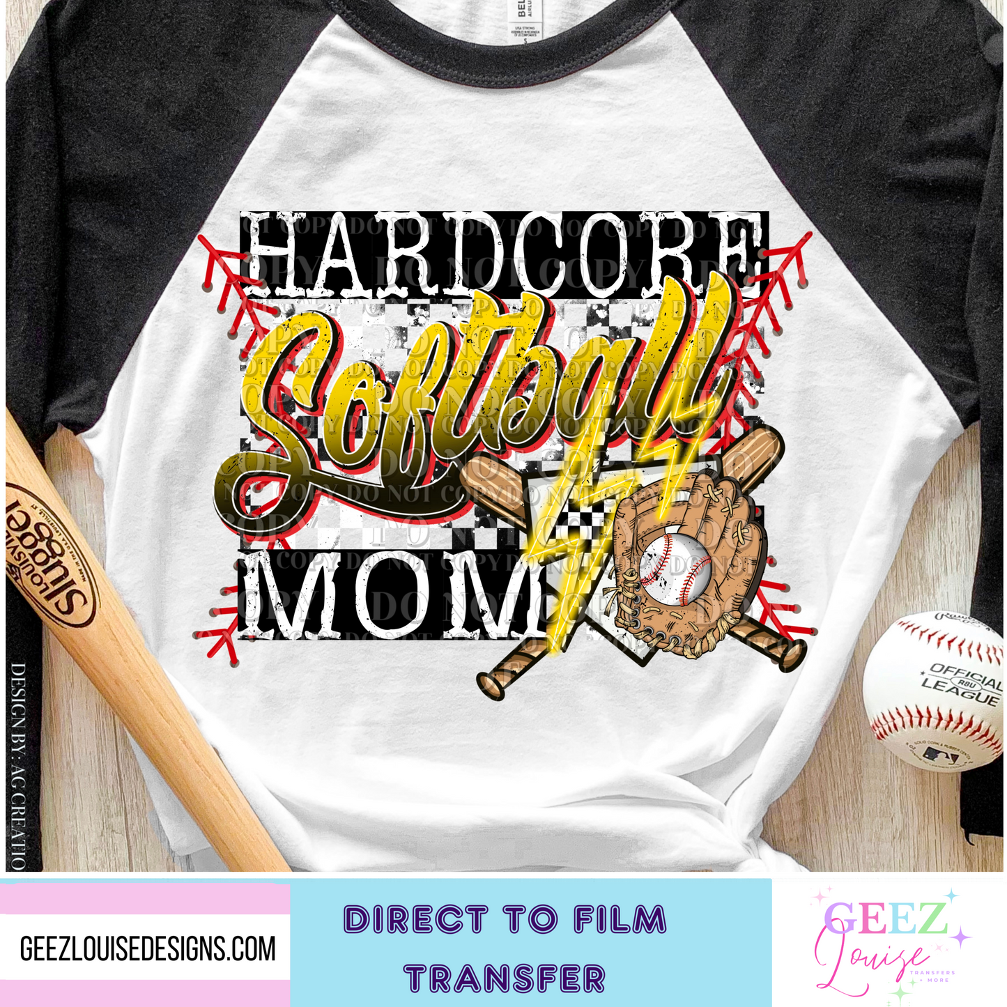 Hardcore Softball mom - Direct to Film Transfer - made to order
