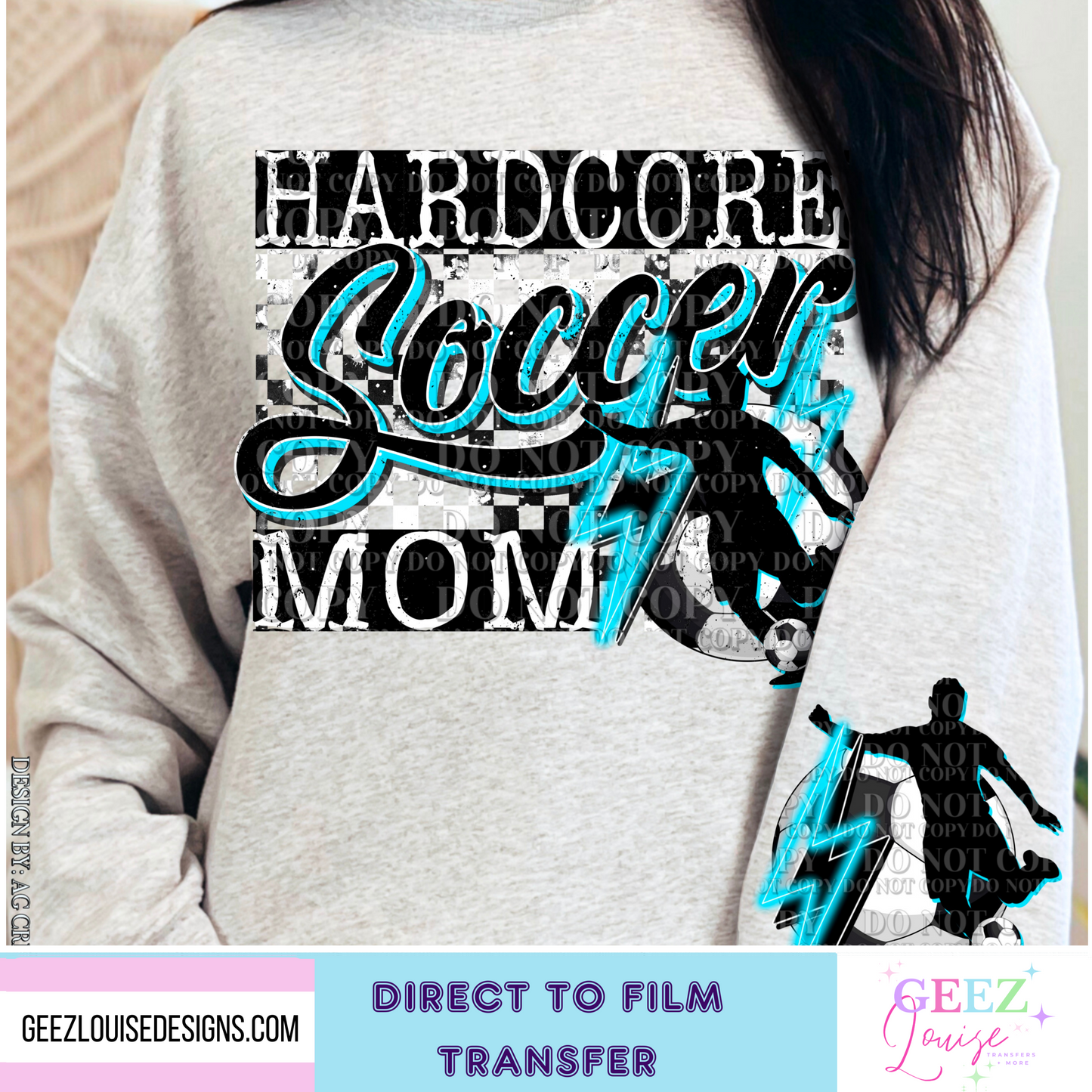 Hardcore Soccer mom - Direct to Film Transfer - made to order