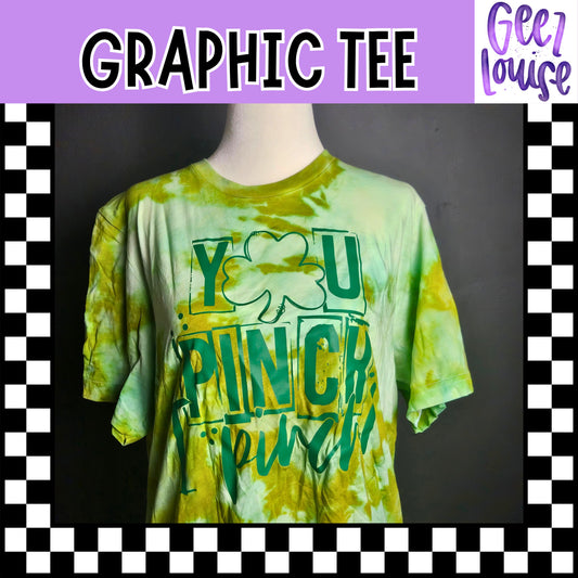 You Pinch I Pinch- Hand Dyed Graphic Tee- Ready to Ship