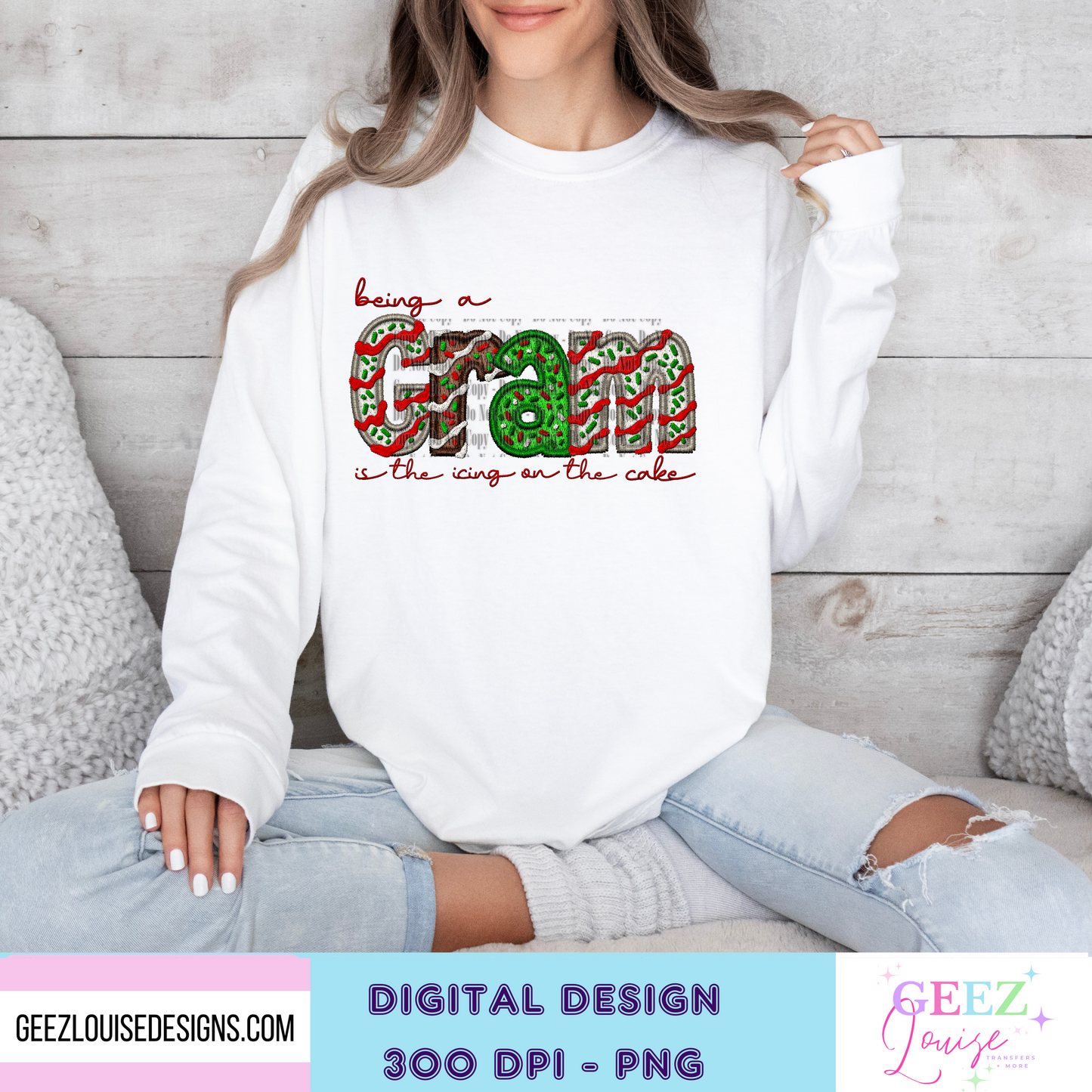 being a Gram is the icing on the cake Christmas  - Digital Download- PNG