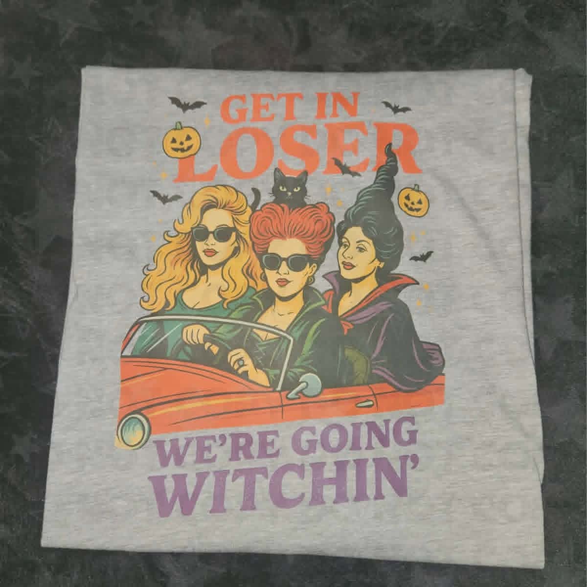 Get In Loser We're Going Witchin' Graphic Tee