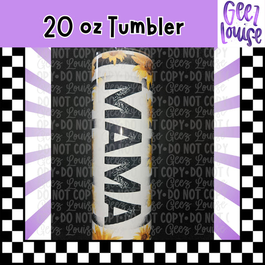 Mama Sunflower 20 oz Stainless Steel Tumbler – Lid & Straw Included